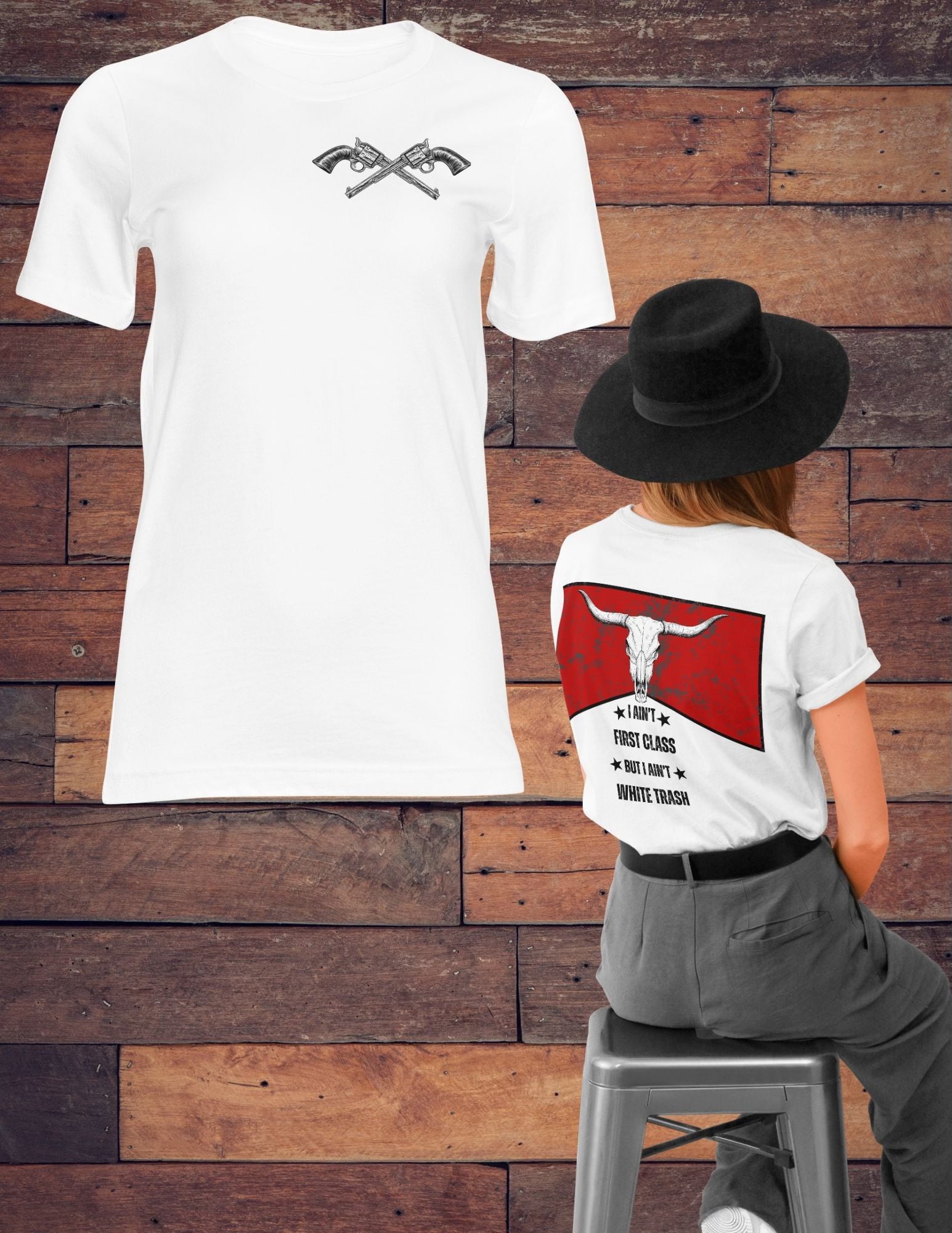 I aint 1st Class but I aint White Trash T shirt